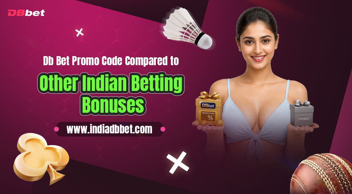 Db-Bet-Promo-Code-Compared-to-Other-Indian-Betting-Bonuses