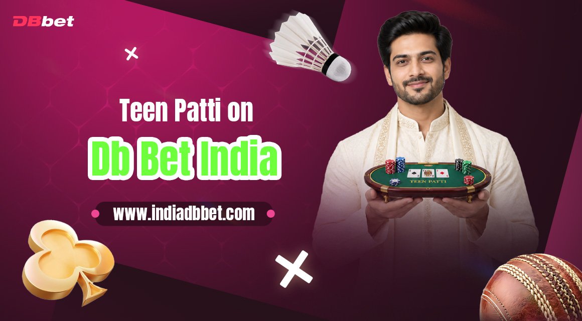 Teen Patti on Db Bet India Teen Patti on Db Bet India